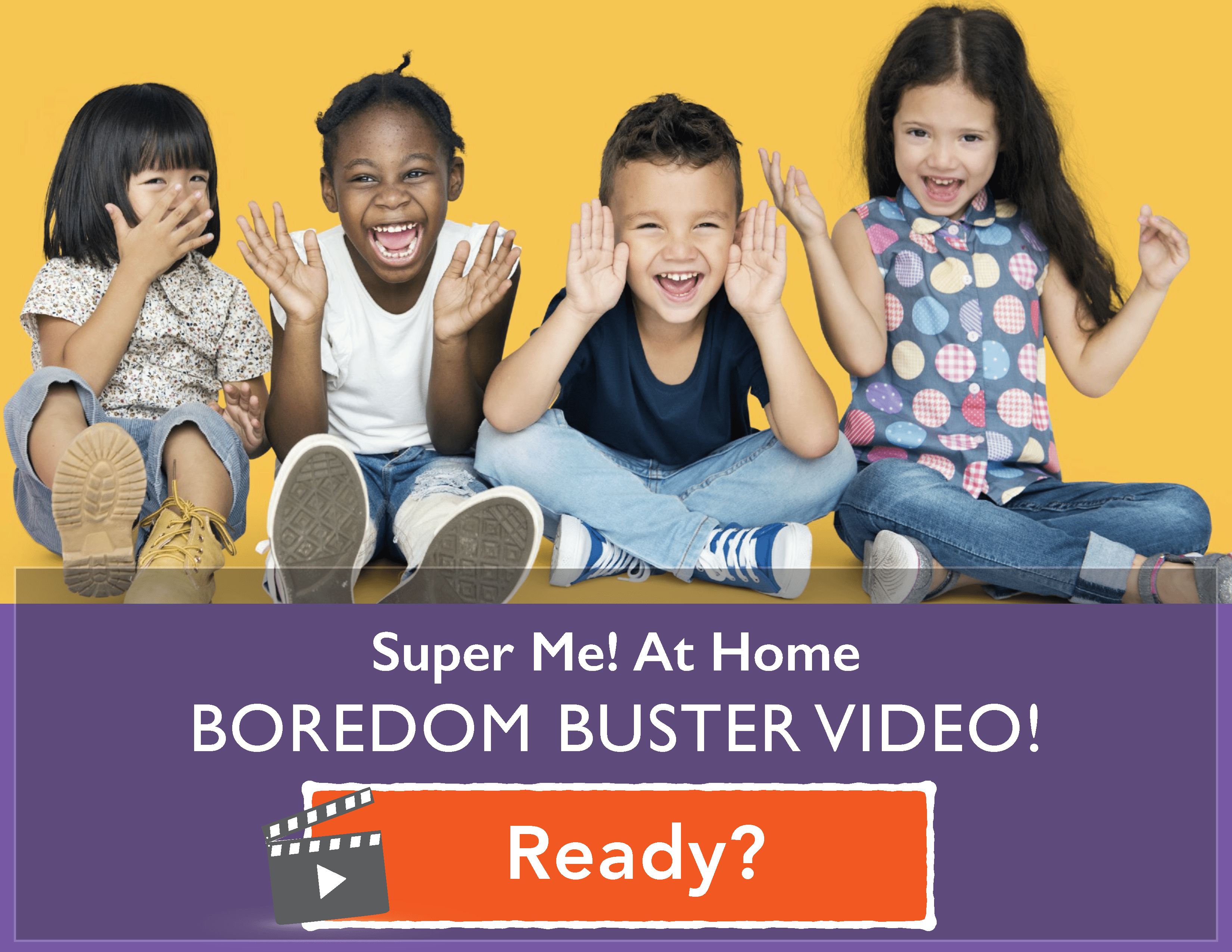 Super Me! at Home Boredom Buster